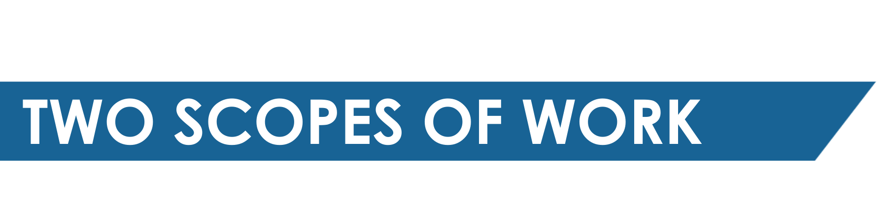 Two Scopes of Work